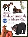 Creating Life-Like Animals in Polymer Clay by Katherine Dewey