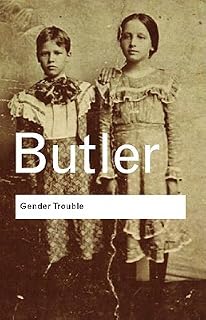 Gender Trouble. Feminism and the Subversion of Identity by Judith Butler