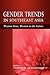 Gender Trends in Southeast Asia: Women Now, Women in the Future