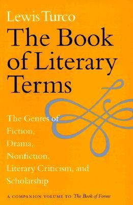 The Book of Literary Terms: The Genres of Fiction, Drama, Nonfiction, Literary Criticism, and Scholarship (Paperback)