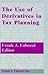 The Use of Derivatives in Tax Planning (Frank J. Fabozzi Series)