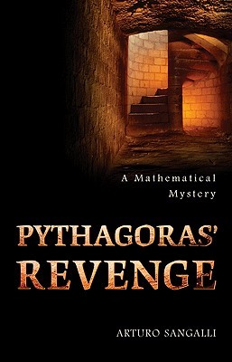 Pythagoras' Revenge: A Mathematical Mystery (Hardcover)