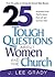 25 Tough Question About Wom...