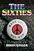 The Sixties by Irwin Unger