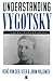 Understanding Vygotsky by Rene Van Der Veer
