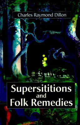 Superstitions and Folk Remedies (Paperback)