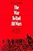 The War to End All Wars: The American Military Experience in World War I