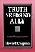 Truth Needs No Ally: Inside...