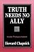 Truth Needs No Ally by Howard Chapnick Truth Needs No Ally by Howard Chapnick