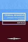 Criminal Behaviour: A Psychological Approach To Explanation And Prevention (Contemporary Psychology Series) Criminal Behaviour: A Psychological Approach To Explanation And Prevention (Contemporary Psychology Series)