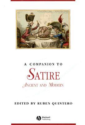 A Companion to Satire: Ancient and Modern (Blackwell Companions to Literature and Culture)
