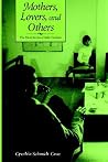 Mothers, Lovers, and Others: The Short Stories of Julio Cortázar (Latin Amer Iberian Thought) Mothers, Lovers, and Others: The Short Stories of Julio Cortázar (Latin Amer Iberian Thought)