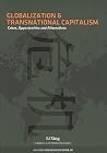 Globalization and Transnational Capitalism: Crisis, Opportunities and Alternatives Globalization and Transnational Capitalism: Crisis, Opportunities and Alternatives
