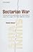 Sectarian War by Khaled Ahmed