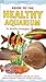 Guide to the Healthy Aquarium