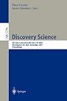 Discovery Science: 4th International Conference, DS 2001, Washington, DC, USA, November 25-28, 2001 Proceedings (Lecture Notes in Computer Science, 2226)