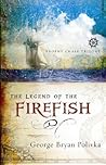 The Legend of the Firefish