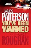 You've Been Warned by James Patterson