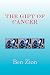 The Gift of Cancer by Ben Zion
