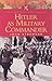 Hitler as Military Commander (Pen & Sword Military Classics)