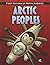 Arctic Peoples (First Nations of North America: Heinemann InfoSearch)