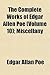 The Complete Works, Vol 10: Miscellany