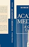 Academic Medicine:A Guide for Clinicians