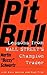 Pit Bull: Lessons from Wall...