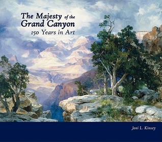 The Majesty Of The Grand Canyon: 150 Years In Art (Hardcover)