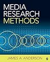 Media Research Methods: Understanding Metric and Interpretative Approaches