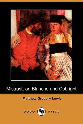 Mistrust; Or, Blanche and Osbright (Paperback)