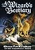 A Wizard's Bestiary by Oberon Zell-Ravenheart