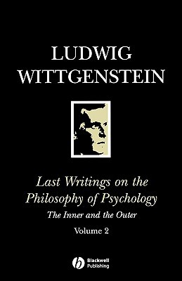 Last Writings on the Philosophy of Psychology 2: The Inner & the Outer (paper)