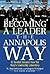 Becoming a Leader the Annapolis Way by W. Brad Johnson