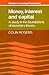 Money, Interest and Capital: A Study in the Foundations of Monetary Theory (Modern Cambridge Economics Series)