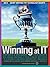 Winning at It: Grant Writing for Technology Grants: Corporate & Government Grants With Winning Proposals & Projects for Individuals - Libraries & ... Science Foundation Eligible Organizations