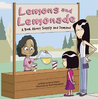 Lemons And Lemonade: A Book About Supply And Demand (MONEY MATTERS)