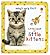 Baby's Very First Little Book of Little Kittens by Mary Cartwright