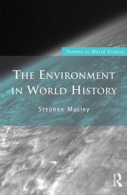 Environment In World History (Themes in World History)