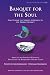 Banquet for the Soul
