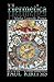 Hermetica: Myths, Legends, ...