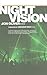 Night Vision: mission adventures in club culture and the nightlife