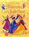 How to Draw Princesses and Ballerinas (Usborne Activities) How to Draw Princesses and Ballerinas (Usborne Activities)