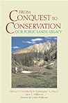 From Conquest to Conservation: Our Public Lands Legacy