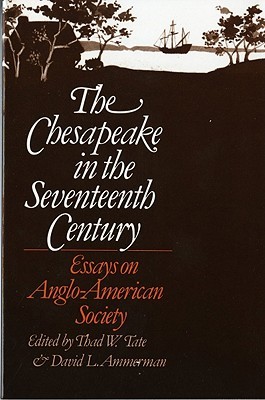 The Chesapeake in the Seventeenth Century: Essays on Anglo-American Society (Paperback)