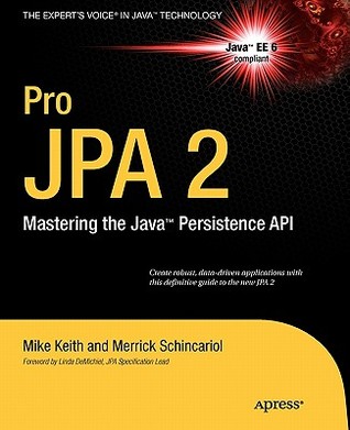 Pro JPA 2: Mastering the Java™ Persistence API (Expert's Voice in Java Technology)