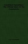 Combined Operations: The Official Story Of The Commandos