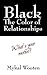Black the Color of Relation...