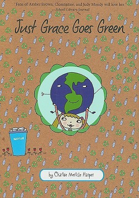 Just Grace Goes Green (Just Grace, #4)