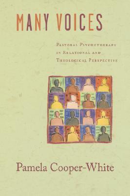 Many Voices: Pastoral Psychotherapy in Relational and Theological Perspective (Hardcover)